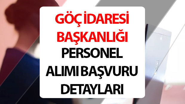 goc idaresi baskanligi personel alimi basvuru tarihi 2025 ne zaman icisleri bakanligi goc idaresi baskanligi personel alimi sartlari 9LPBU1fB.jpg